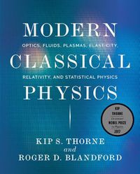 Cover image for Modern Classical Physics: Optics, Fluids, Plasmas, Elasticity, Relativity, and Statistical Physics