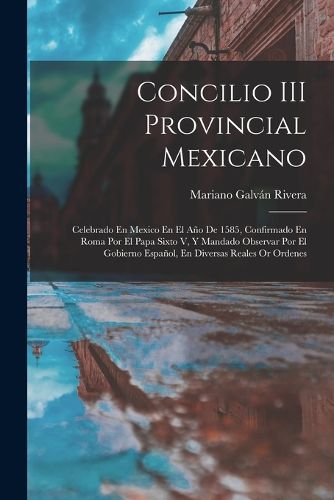 Cover image for Concilio III Provincial Mexicano