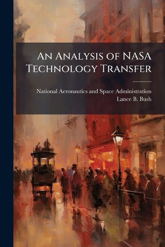 Cover image for An Analysis of NASA Technology Transfer