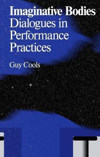 Cover image for Imaginative Bodies: Dialogues in Performance Practices