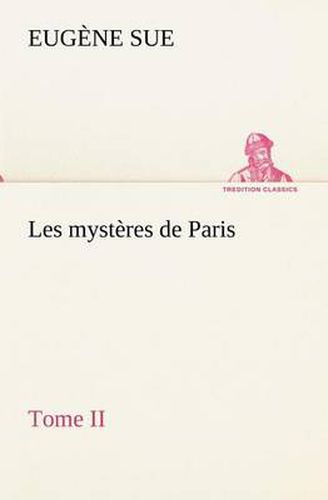 Cover image for Les mysteres de Paris, Tome II