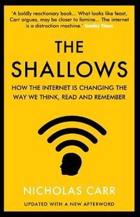 Cover image for The Shallows: How the Internet Is Changing the Way We Think, Read and Remember