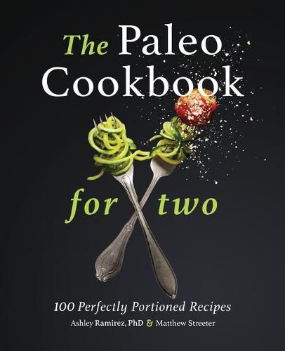 Cover image for The Paleo Cookbook for Two: 100 Perfectly Portioned Recipes