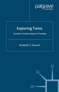 Cover image for Exploring Twins: Towards a Social Analysis of Twinship