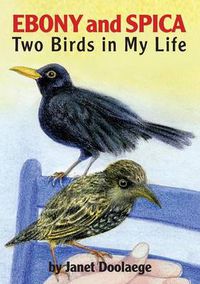 Cover image for Ebony and Spica: Two Birds in My Life