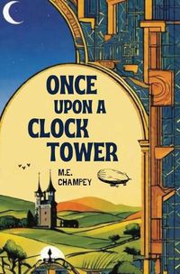 Cover image for Once Upon a Clock Tower