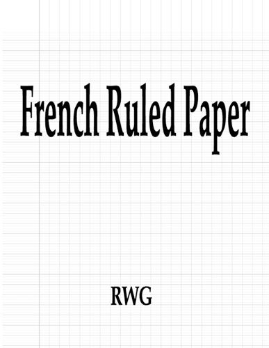 French Ruled Paper: 100 Pages 8.5 X 11