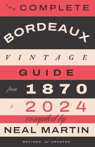 Cover image for The Complete Bordeaux Vintage Guide