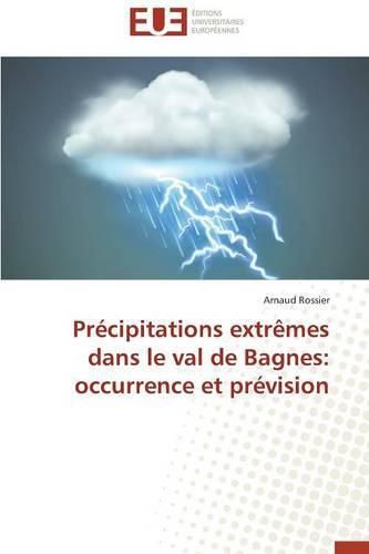 Pr cipitations Extr mes Dans Le Val de Bagnes: Occurrence Et Pr vision