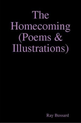Cover image for The Homecoming (Poems & Illustrations)