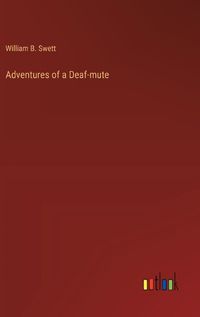 Cover image for Adventures of a Deaf-mute