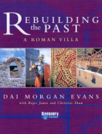 Cover image for Rebuilding the Past: a Roman Villa