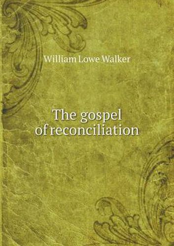 Cover image for The Gospel of Reconciliation