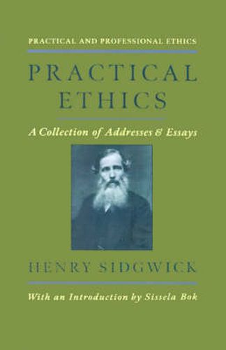 Cover image for Practical Ethics: A Collection of Addresses and Essays