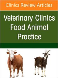 Cover image for Ruminant Diagnostics and Interpretation, An Issue of Veterinary Clinics of North America: Food Animal Practice: Volume 39-1