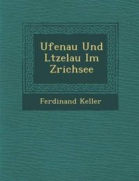 Cover image for Ufenau Und L Tzelau Im Z Richsee