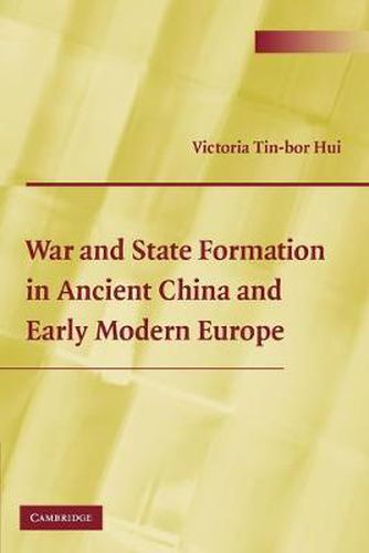 Cover image for War and State Formation in Ancient China and Early Modern Europe