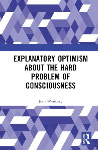 Cover image for Explanatory Optimism about the Hard Problem of Consciousness