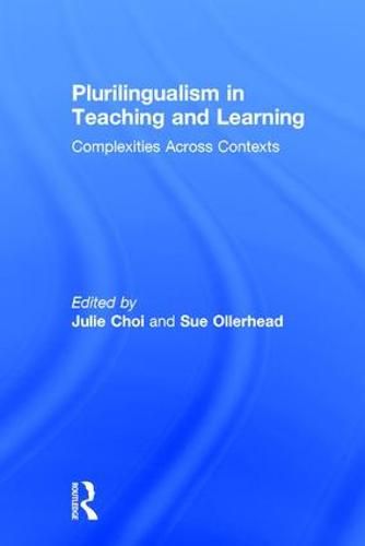 Cover image for Plurilingualism in Teaching and Learning: Complexities Across Contexts