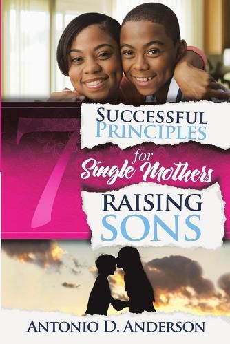Cover image for 7 Successful Principles for Single Mothers Raising Sons