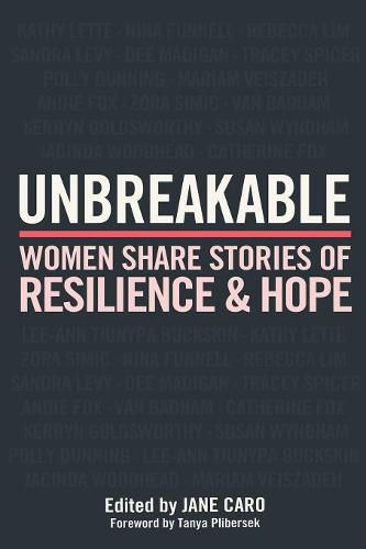 Cover image for Unbreakable: Women Share Stories of Resilience and Hope