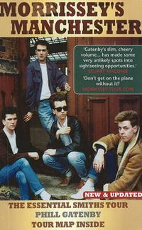 Cover image for Morrissey's Manchester: The Essential Smiths Tour: 2nd Edition