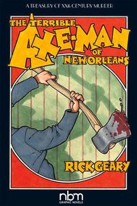 Cover image for The Terrible Axe-man Of New Orleans (2nd Edition)