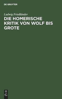 Cover image for Die Homerische Kritik Von Wolf Bis Grote