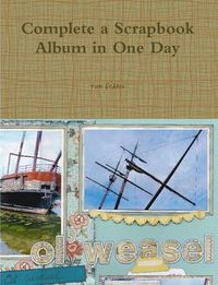 Cover image for Complete a Scrapbook Album in One Day