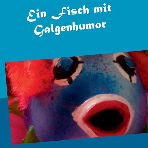 Cover image for Ein Fisch mit Galgenhumor