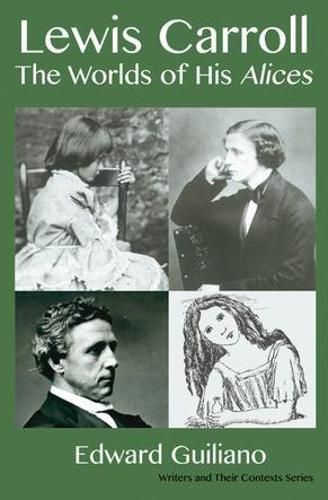 Lewis Carroll: The Worlds of his Alices