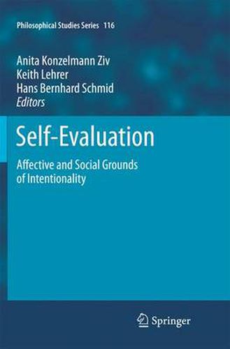 Self-Evaluation: Affective and Social Grounds of Intentionality