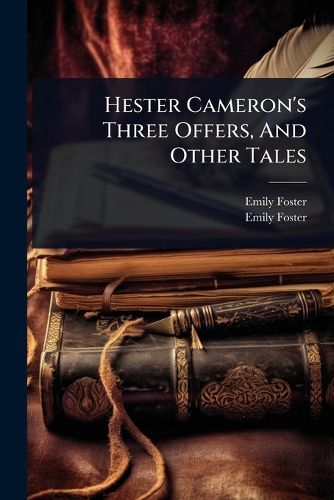 Cover image for Hester Cameron's Three Offers, And Other Tales