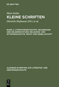 Cover image for Literaturgeschichte. Heldensage Und Heldendichtung. Religions- Und Sittengeschichte. Recht Und Gesellschaft