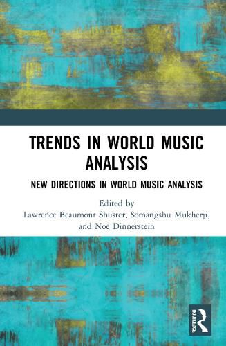 Cover image for Trends in World Music Analysis: New Directions in World Music Analysis