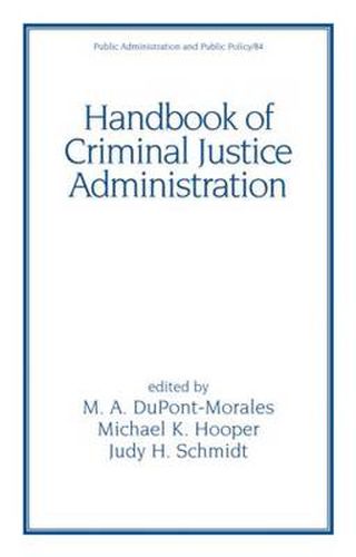 Cover image for Handbook of Criminal Justice Administration