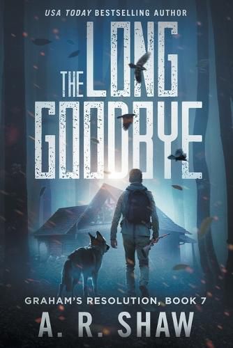 Cover image for The Long Goodbye: A Post-Apocalyptic Thriller