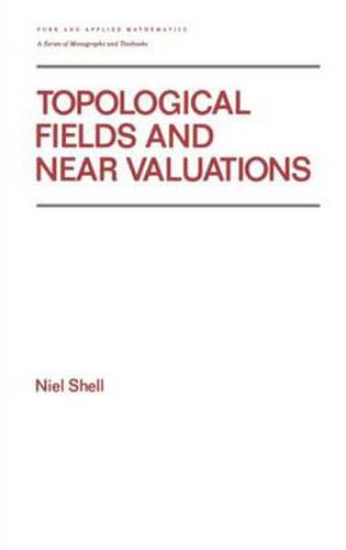 Cover image for Topological Fields and Near Valuations