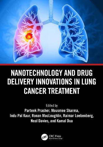 Cover image for Nanotechnology and Drug Delivery Innovations in Lung Cancer Treatment