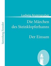 Cover image for Die Marchen des Steinklopferhanns /Der Einsam