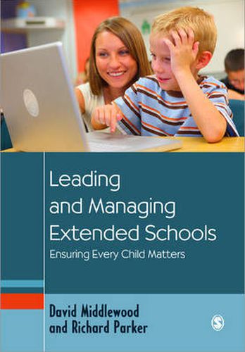 Cover image for Leading and Managing Extended Schools: Ensuring Every Child Matters