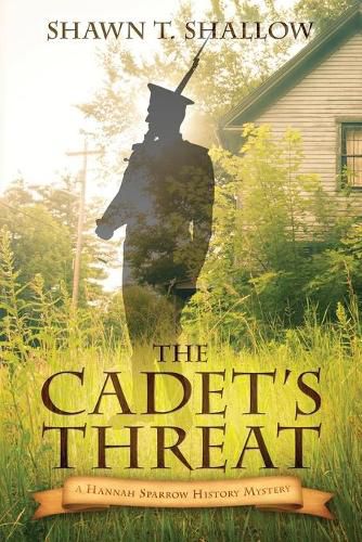 Cover image for The Cadet's Threat: A Hannah Sparrow History Mystery