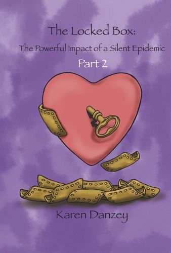 Cover image for The Locked Box: The Powerful Impact of a Silent Epidemic