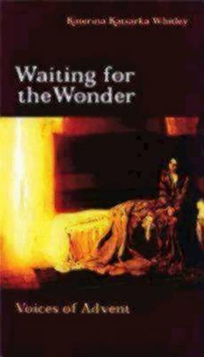 Cover image for Waiting for the Wonder: Voices of Advent