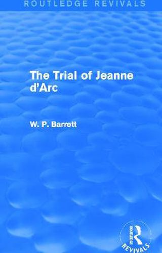 Cover image for The Trial of Jeanne d'Arc (Routledge Revivals)