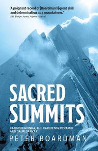 Cover image for Sacred Summits: Kangchenjunga, the Carstensz Pyramid and Gauri Sankar