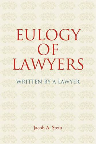 Cover image for Eulogy of Lawyers: Written by a Lawyer.