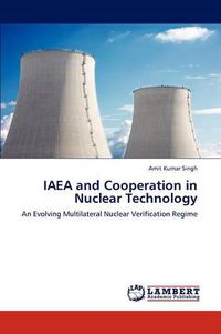 Cover image for IAEA and Cooperation in Nuclear Technology