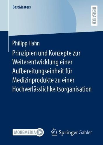 Cover image for Prinzipien und Konzepte zur Weiterentwicklung einer Aufbereitungseinheit fuer Medizinprodukte zu einer Hochverlaesslichkeitsorganisation