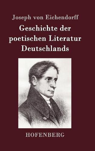 Geschichte der poetischen Literatur Deutschlands